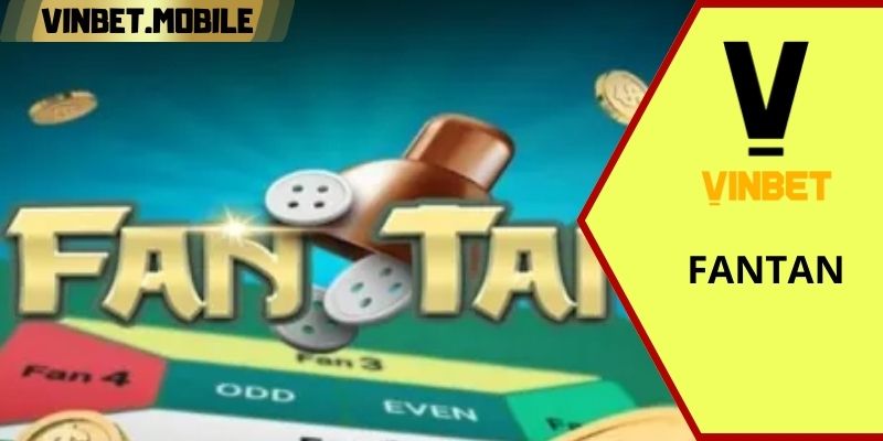 Fantan trực tuyến uy tín và nổi bật nhất năm 2024 tại VINBET Hướng dẫn chơi Fantan chi tiết tại VINBET