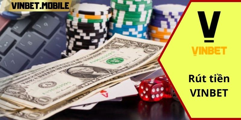 Hướng dẫn rút tiền VINBET nhanh chóng dành cho người mới Rút tiền VINBET nhanh và đơn giản