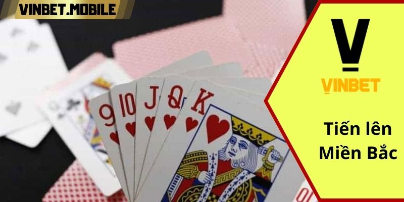 Hướng dẫn chơi Tiến lên miền Bắc chi tiết nhất từ A đến Z tại VINBET Phải có nhiều mẹo khi chơi đánh bài