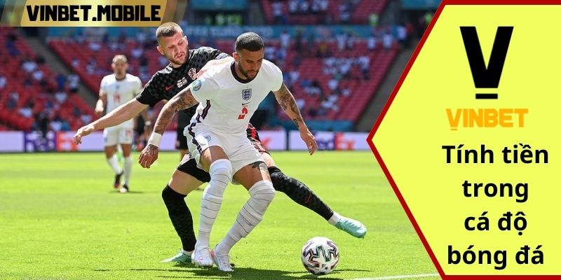 Tính tiền trong cá độ bóng đá VINBET đơn giản, dễ hiểu nhất 2024 Cách tính tiền cá độ đá banh đơn giản