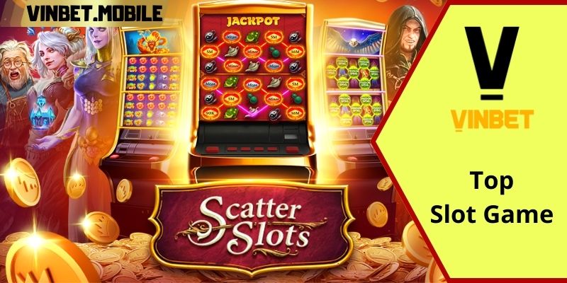 Top slot game hàng đầu tại VINBET được nhiều người yêu thích 2024 Rút thưởng quay slot đơn giản