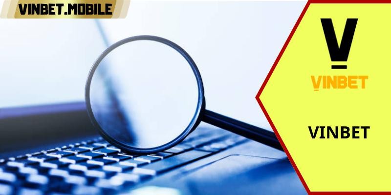 Danh sách liên kết truy cập VINBET mới nhất không bị chặn