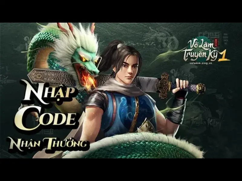 Code Võ Lâm Truyền Kỳ H5 Zalo Mới Nhất Vừa Được Phát Hành Tổng hợp danh sách các mã giftcode vừa được phát hành